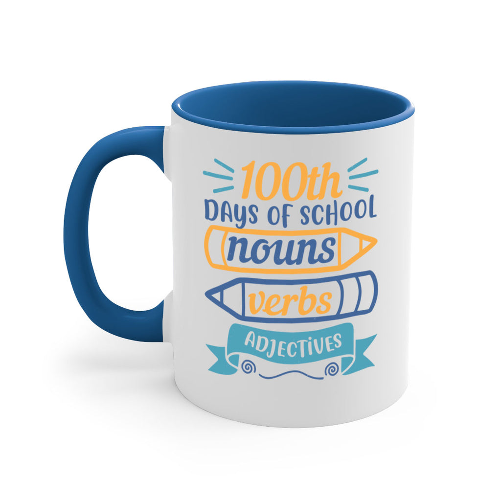 11 th days of school nound verbs adjevtives 40#- 100 days-Mug / Coffee Cup