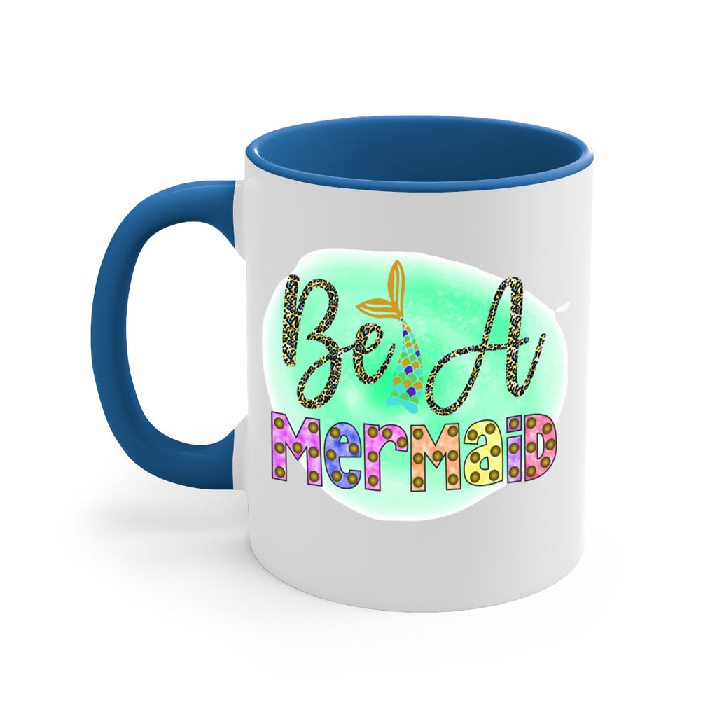 Be A Mermaid 51#- mermaid-Mug / Coffee Cup