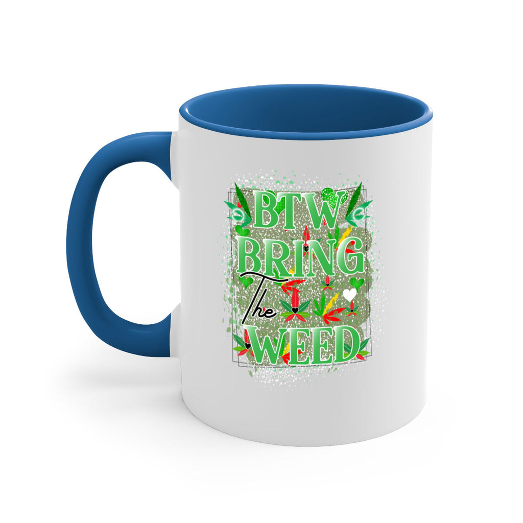 Btw Bring the Weed 20#- marijuana-Mug / Coffee Cup