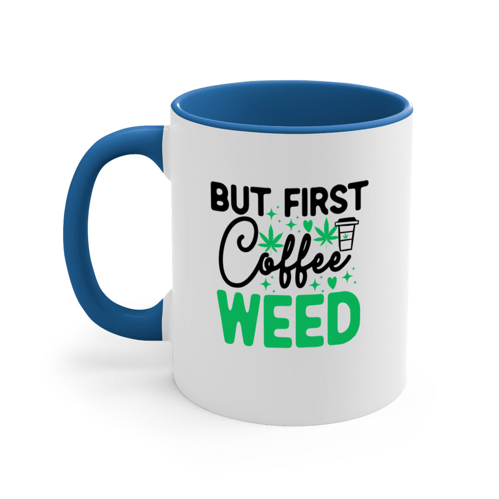 But First Coffee Weed 26#- marijuana-Mug / Coffee Cup