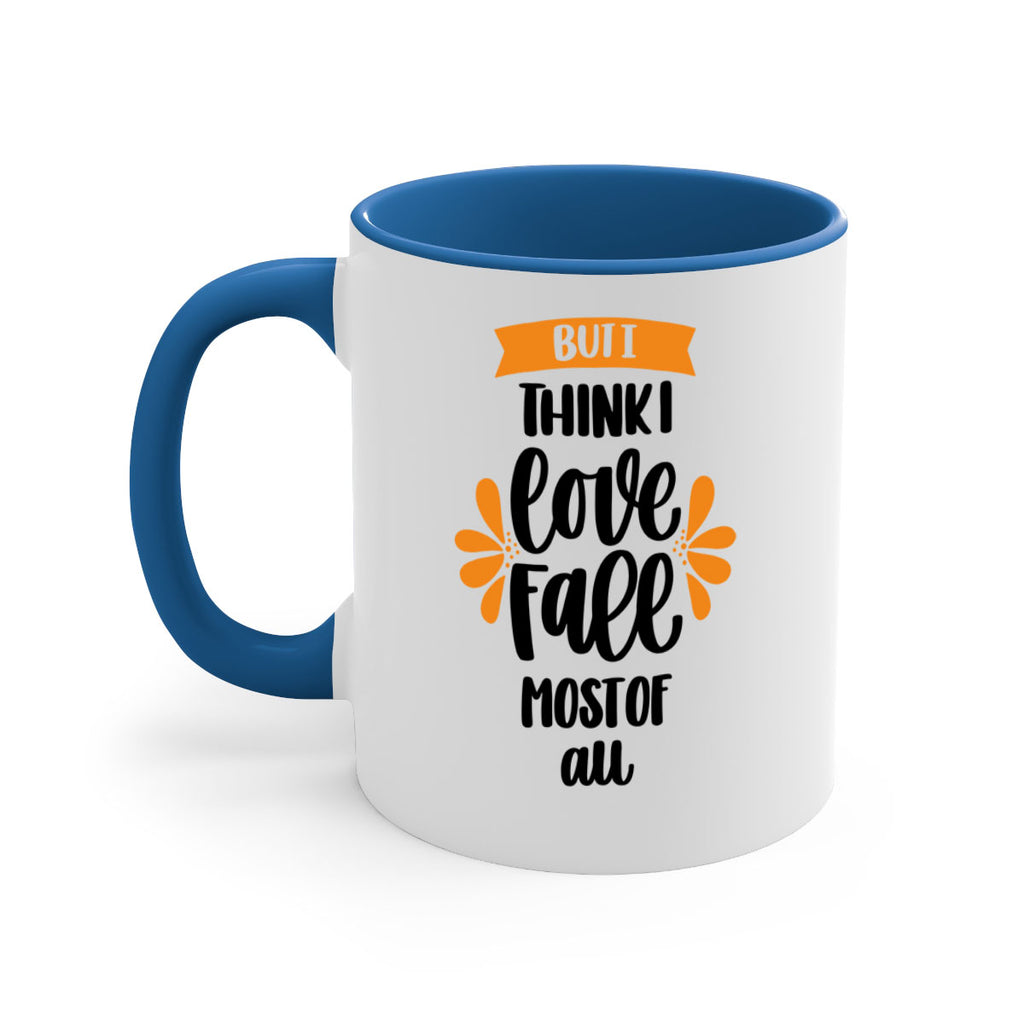 But I Think I Love Fall Most Of All 480#- fall-Mug / Coffee Cup