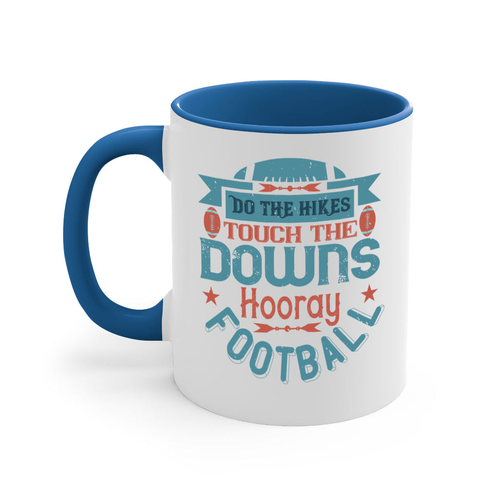 Do the hikes touch downs hoory 1331#- football-Mug / Coffee Cup