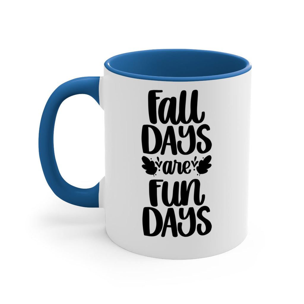 Fall Days Are Fun Days 483#- fall-Mug / Coffee Cup