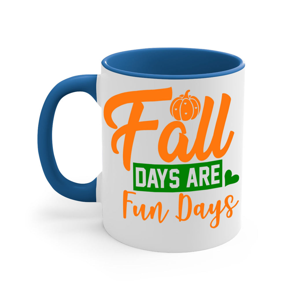 Fall Days Are Fun Days 96#- fall-Mug / Coffee Cup