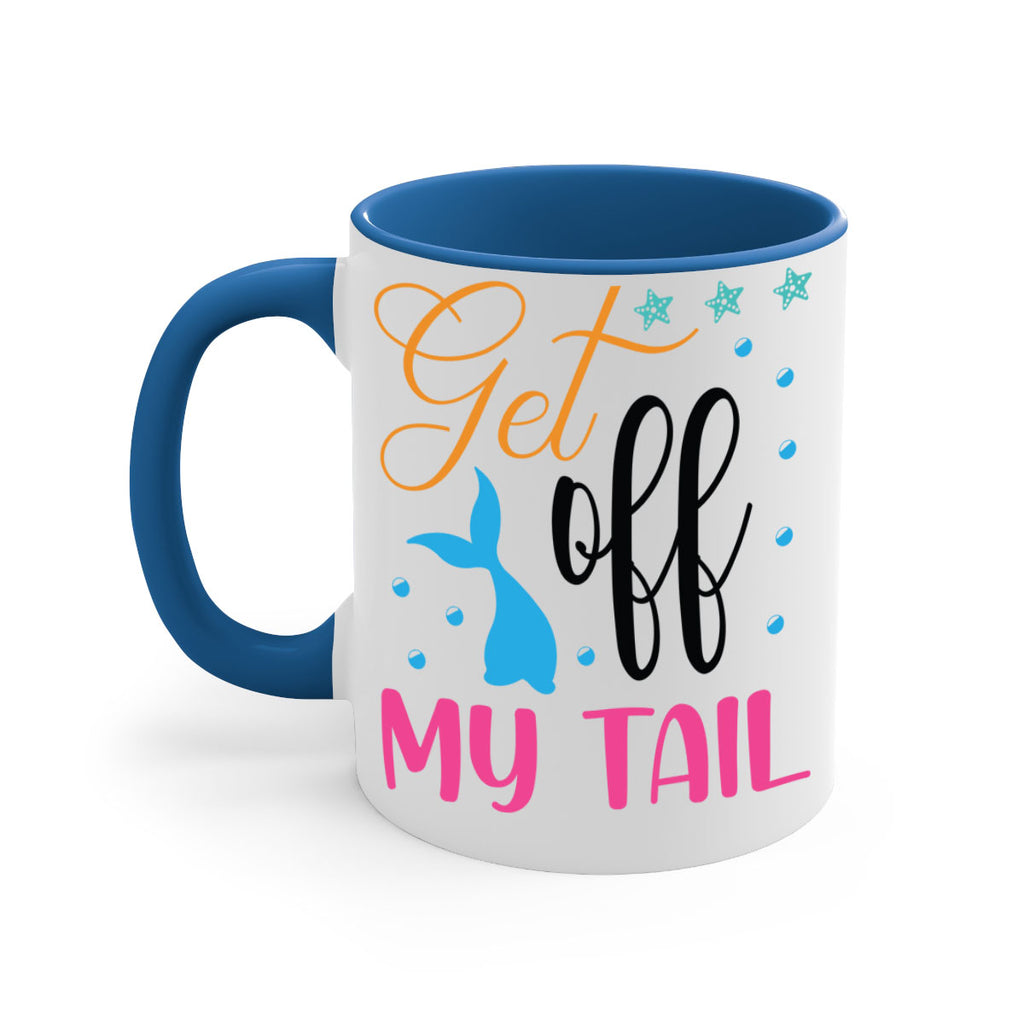 Get off My Tail 186#- mermaid-Mug / Coffee Cup