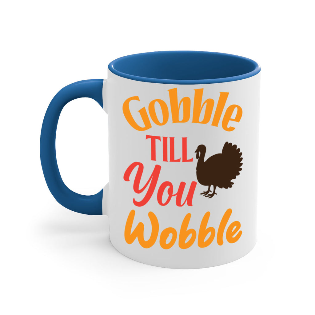 Gobble Till You Wobble 204#- fall-Mug / Coffee Cup