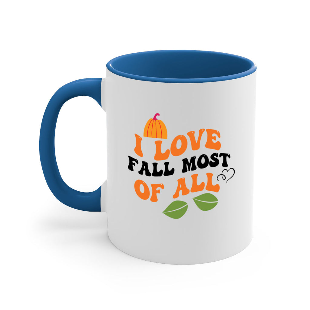 I Love Fall Most Of All 334#- fall-Mug / Coffee Cup