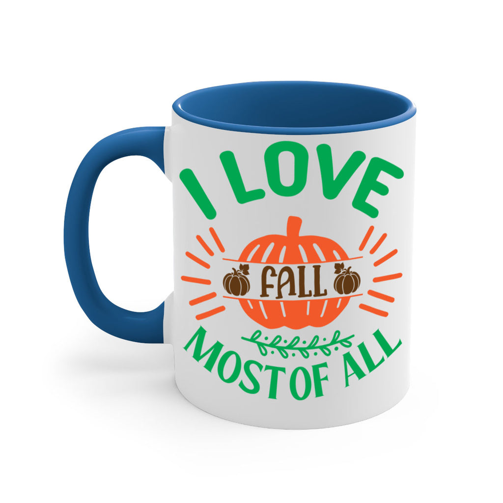 I Love Fall Most Of All 336#- fall-Mug / Coffee Cup