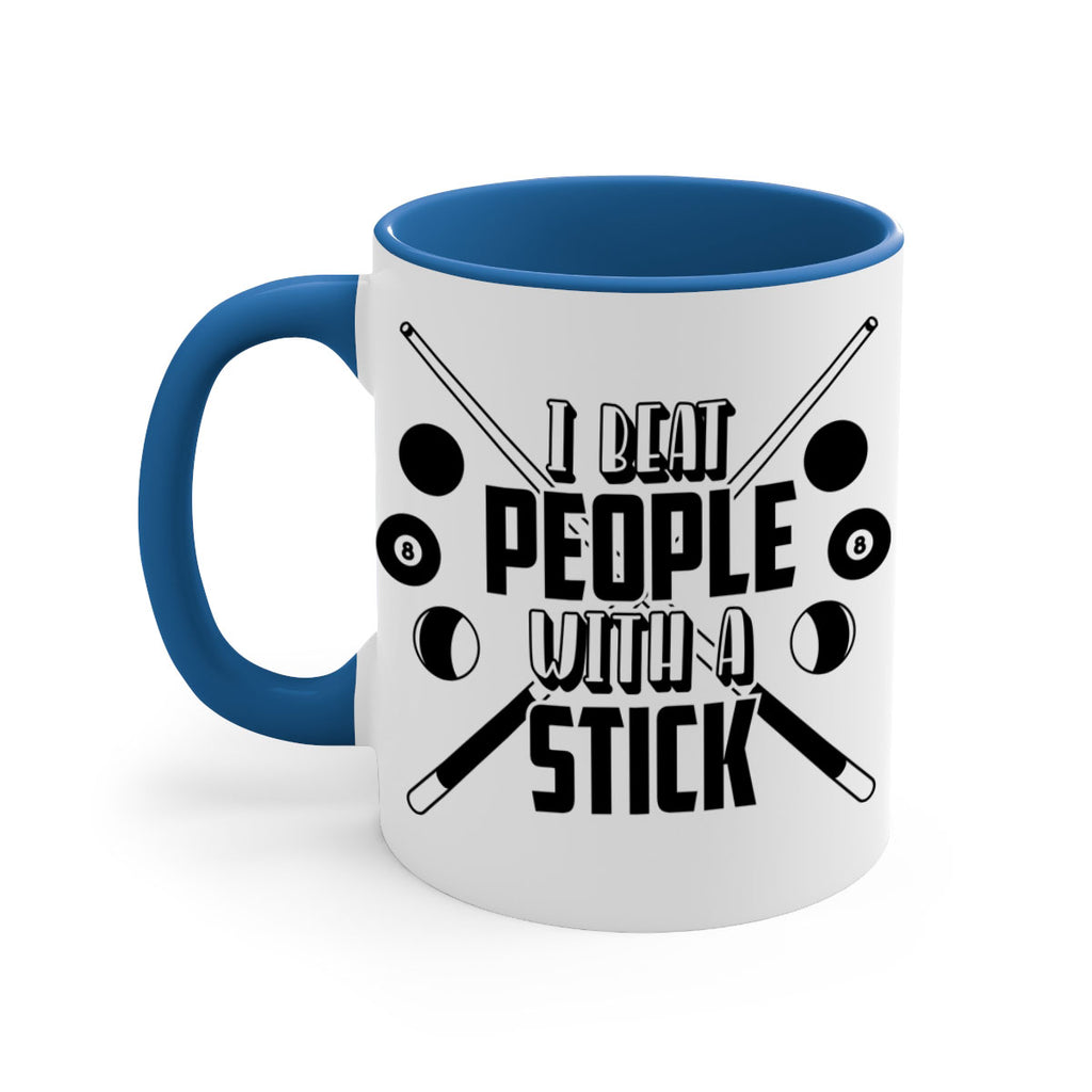 I beat people with a stick 1166#- billards-Mug / Coffee Cup