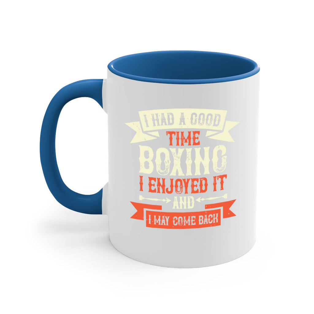 I had a good time boxing I enjoyed it and I may come back 2226#- boxing-Mug / Coffee Cup