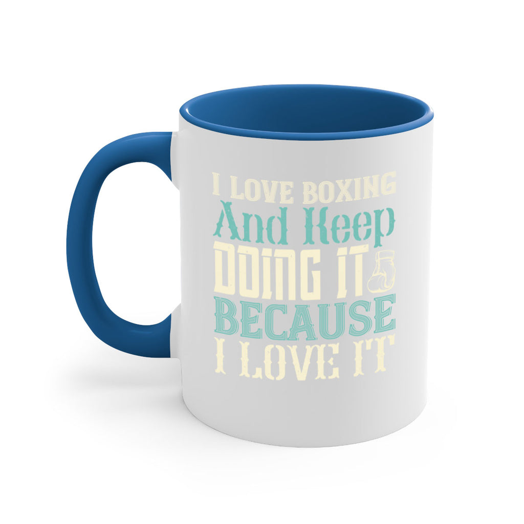 I love boxing and keep doing it because I love it 2066#- boxing-Mug / Coffee Cup