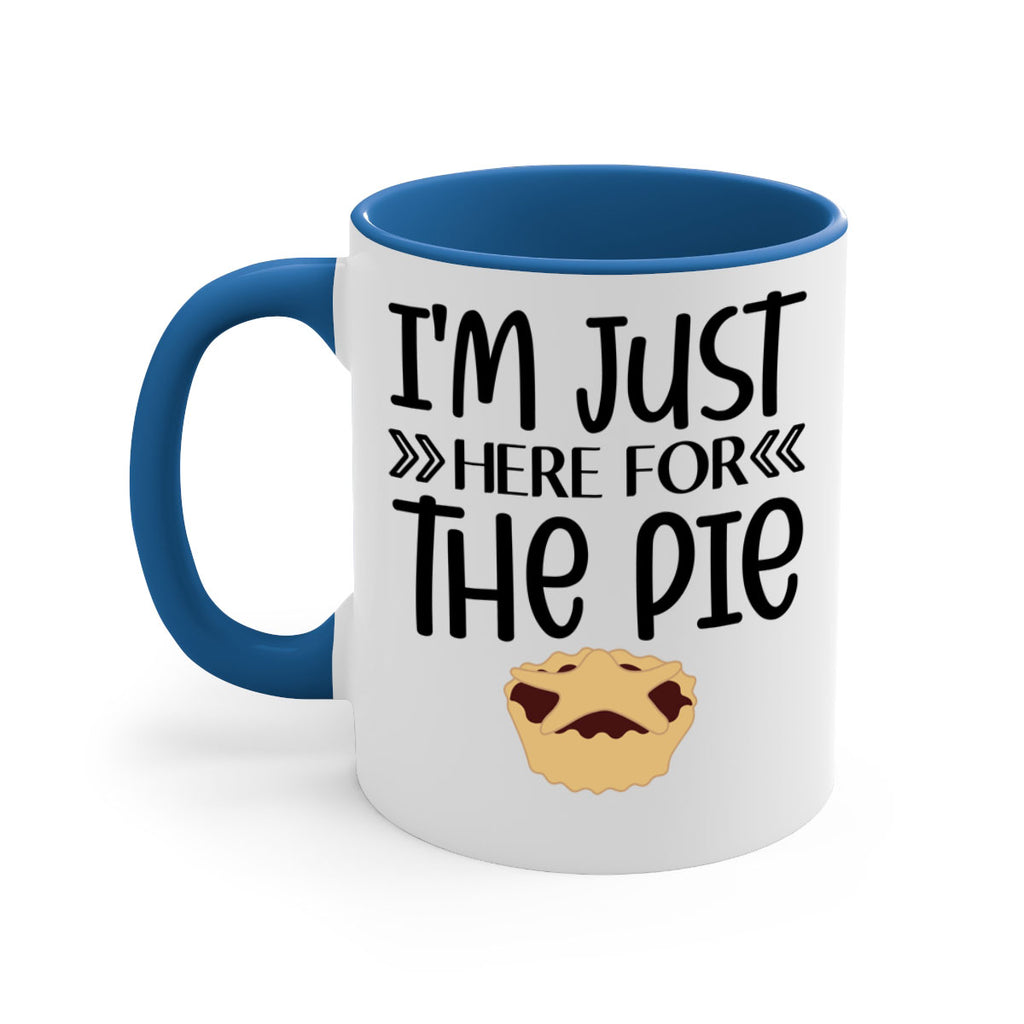 I m Just Here For The Pie 339#- fall-Mug / Coffee Cup