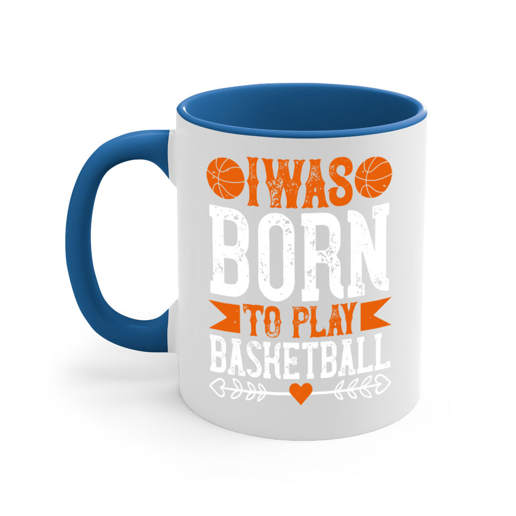 I was born to play basketball 1086#- basketball-Mug / Coffee Cup