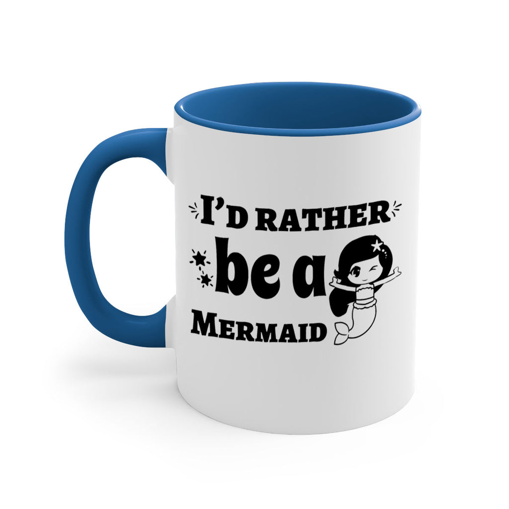 Id rather be a Mermaid 240#- mermaid-Mug / Coffee Cup