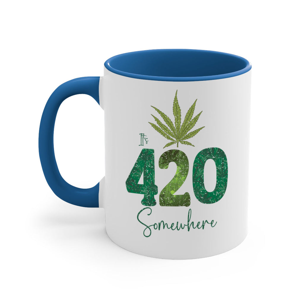 Its 420 Somewhere Sublimation 159#- marijuana-Mug / Coffee Cup