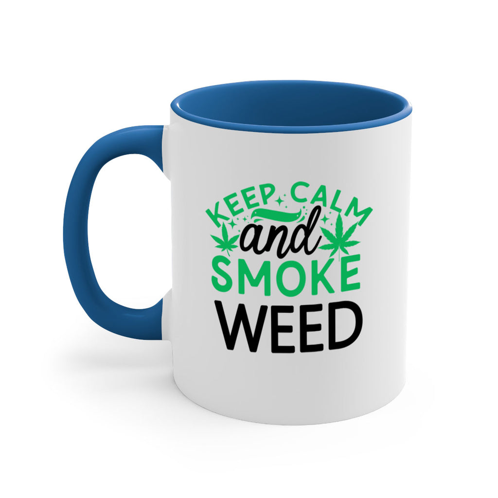 Keep Calm And Smoke Weed 172#- marijuana-Mug / Coffee Cup