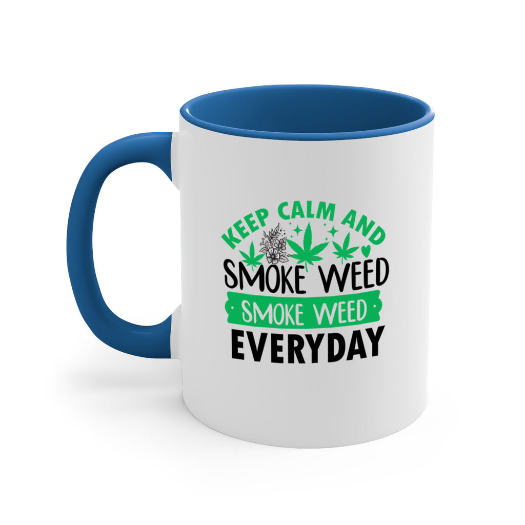 Keep Calm And Smoke Weed EveryDay 171#- marijuana-Mug / Coffee Cup