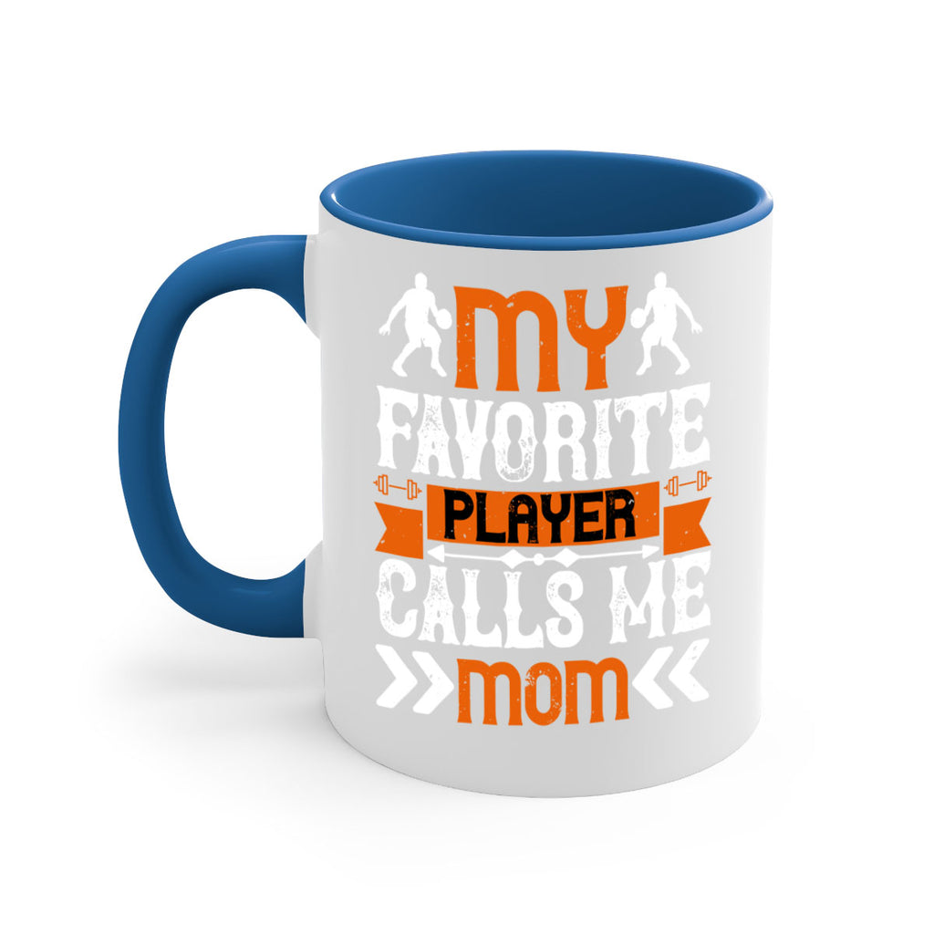 My favorite player calls me mom 653#- basketball-Mug / Coffee Cup