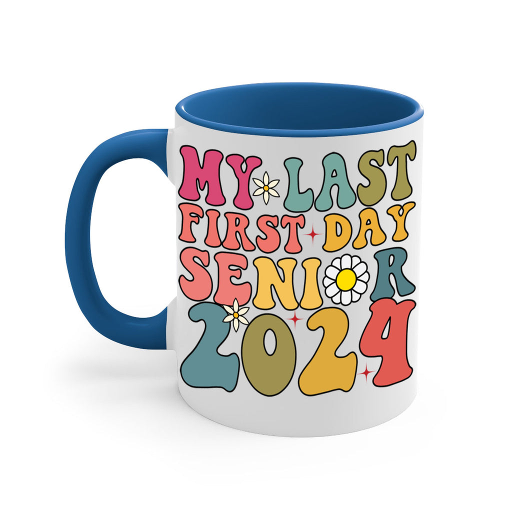 My last first day senior 2024 6#- 12th grade-Mug / Coffee Cup