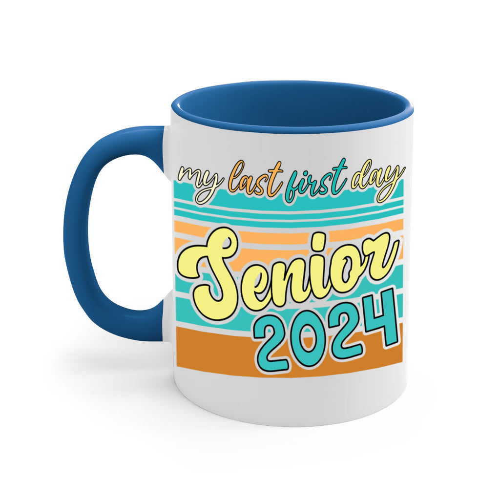 My last first day senior 2024 7#- 12th grade-Mug / Coffee Cup