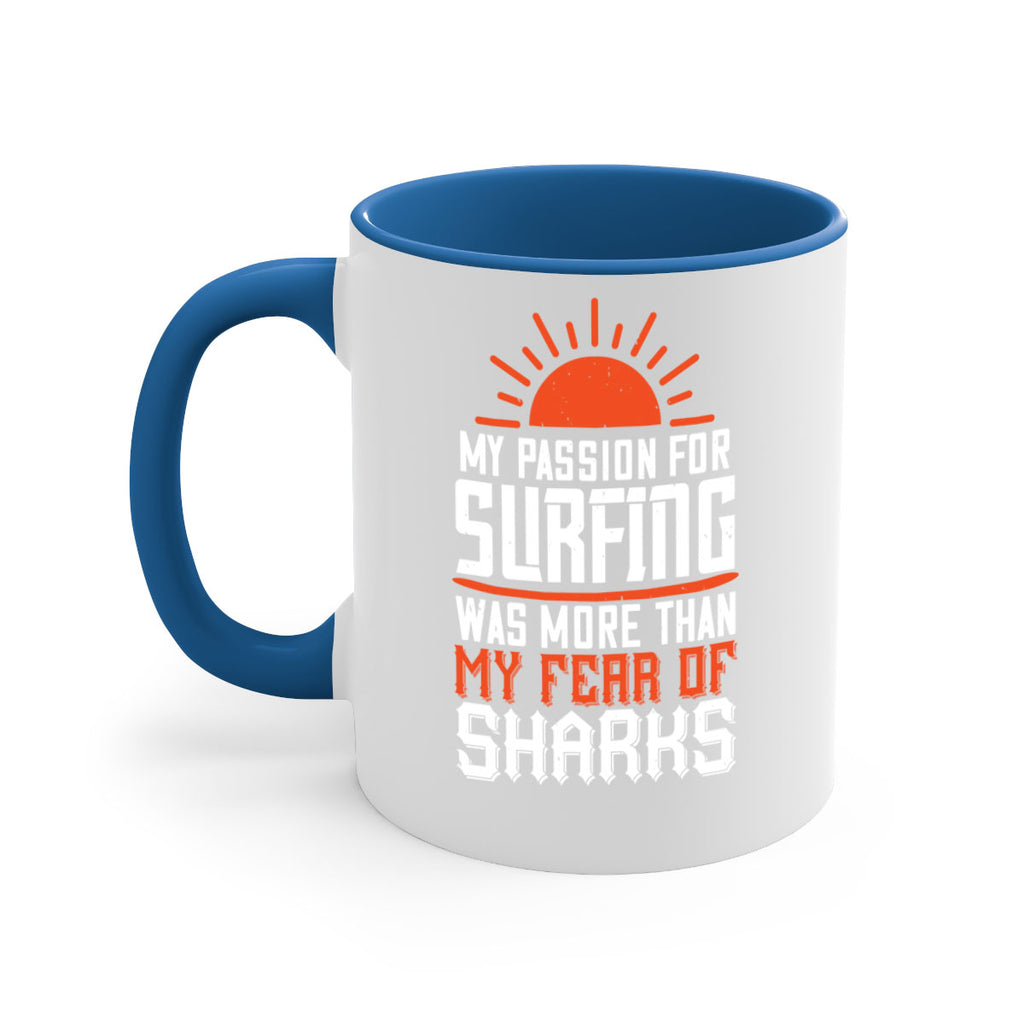 My passion for surfing was more than my fear of sharks 627#- surfing-Mug / Coffee Cup