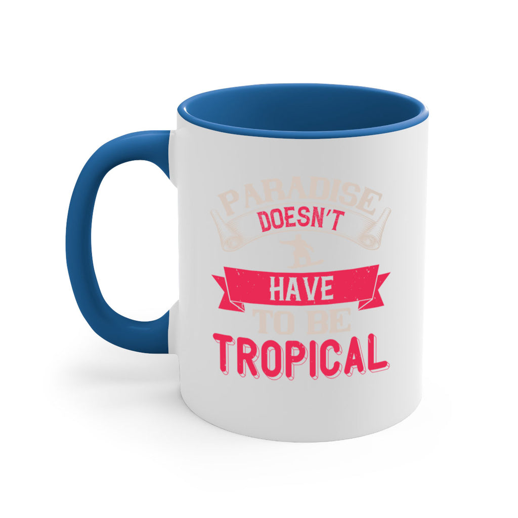 Paradise doesn’t have to be tropical 595#- ski-Mug / Coffee Cup