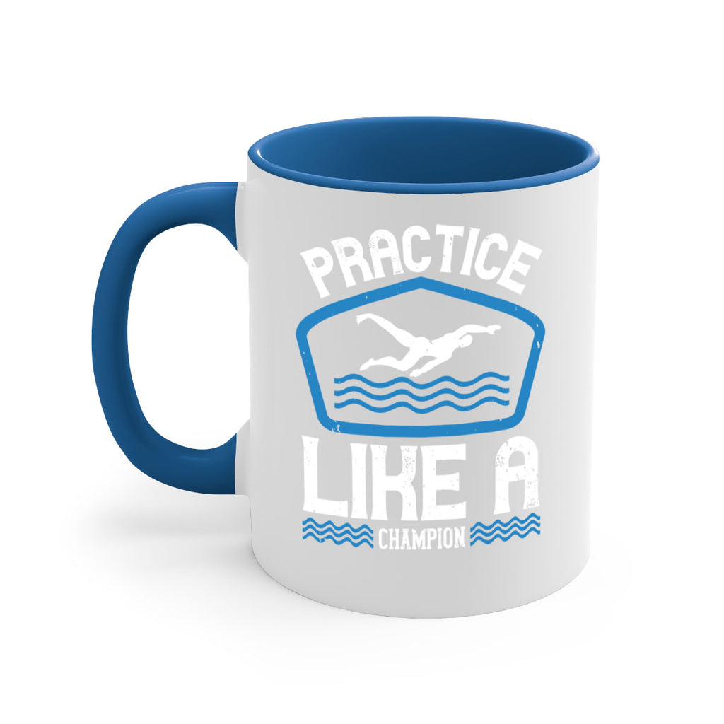 Practice like a champion 565#- swimming-Mug / Coffee Cup