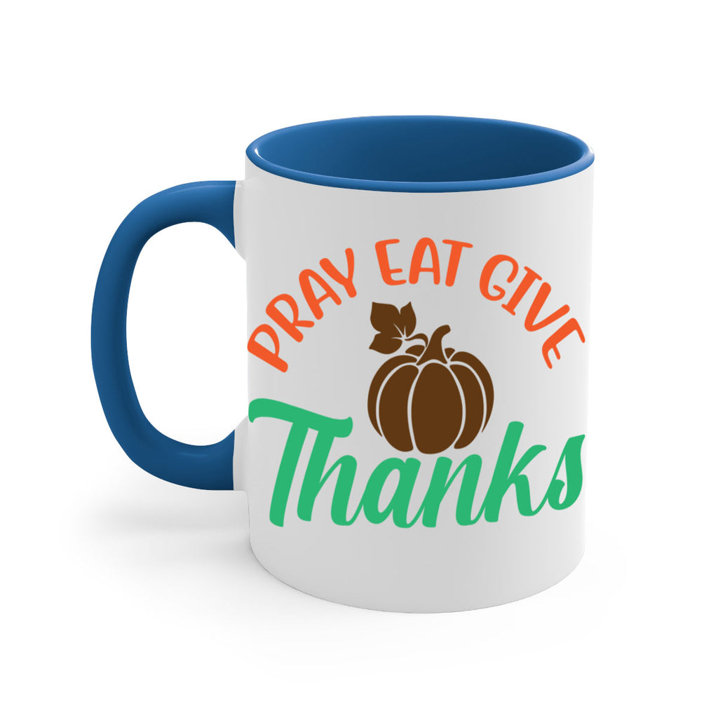 Pray Eat Give Thanks 519#- fall-Mug / Coffee Cup