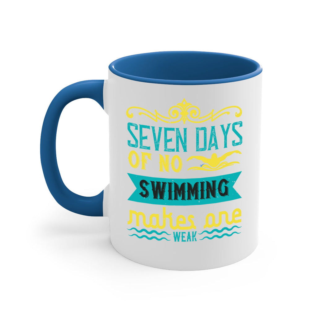 Seven days of no swiming 546#- swimming-Mug / Coffee Cup