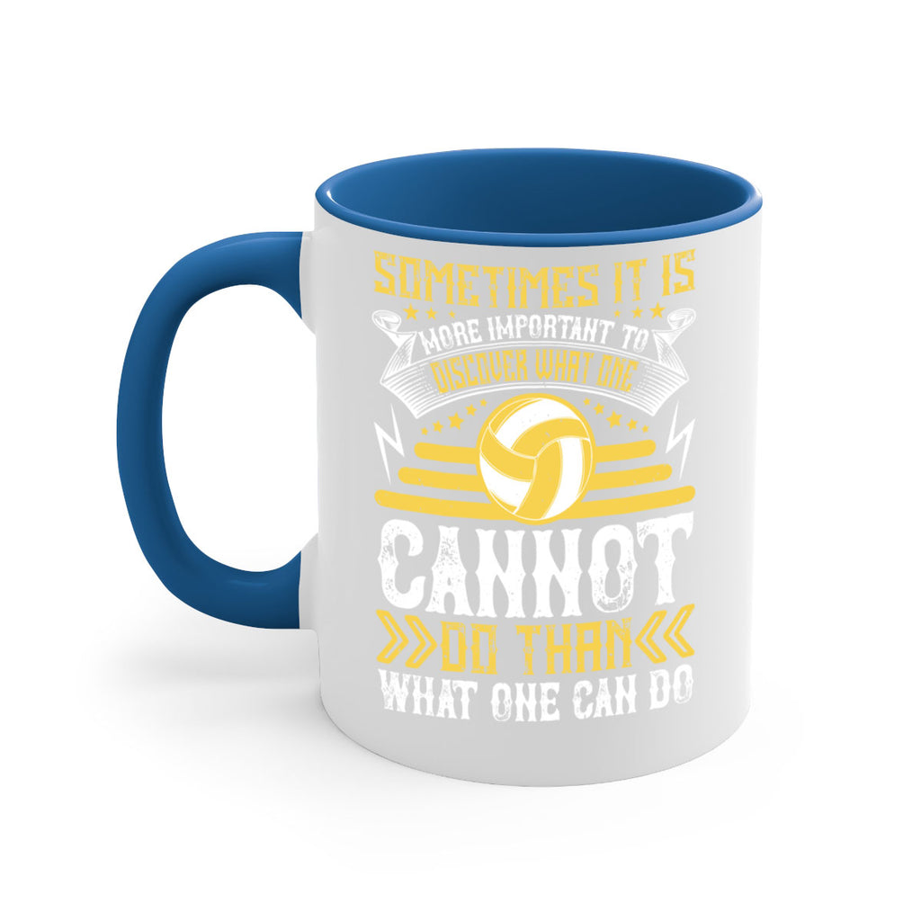 Sometimes it is more important to discover what one cannot do than what one can do Style 445#- volleyball-Mug / Coffee Cup