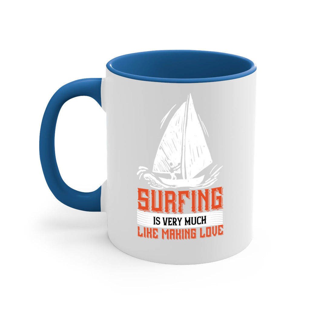 Surfing is very much like making love 2393#- surfing-Mug / Coffee Cup