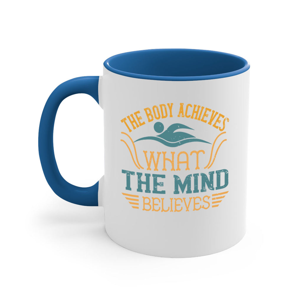 The body achieves what the mind believes 208#- swimming-Mug / Coffee Cup
