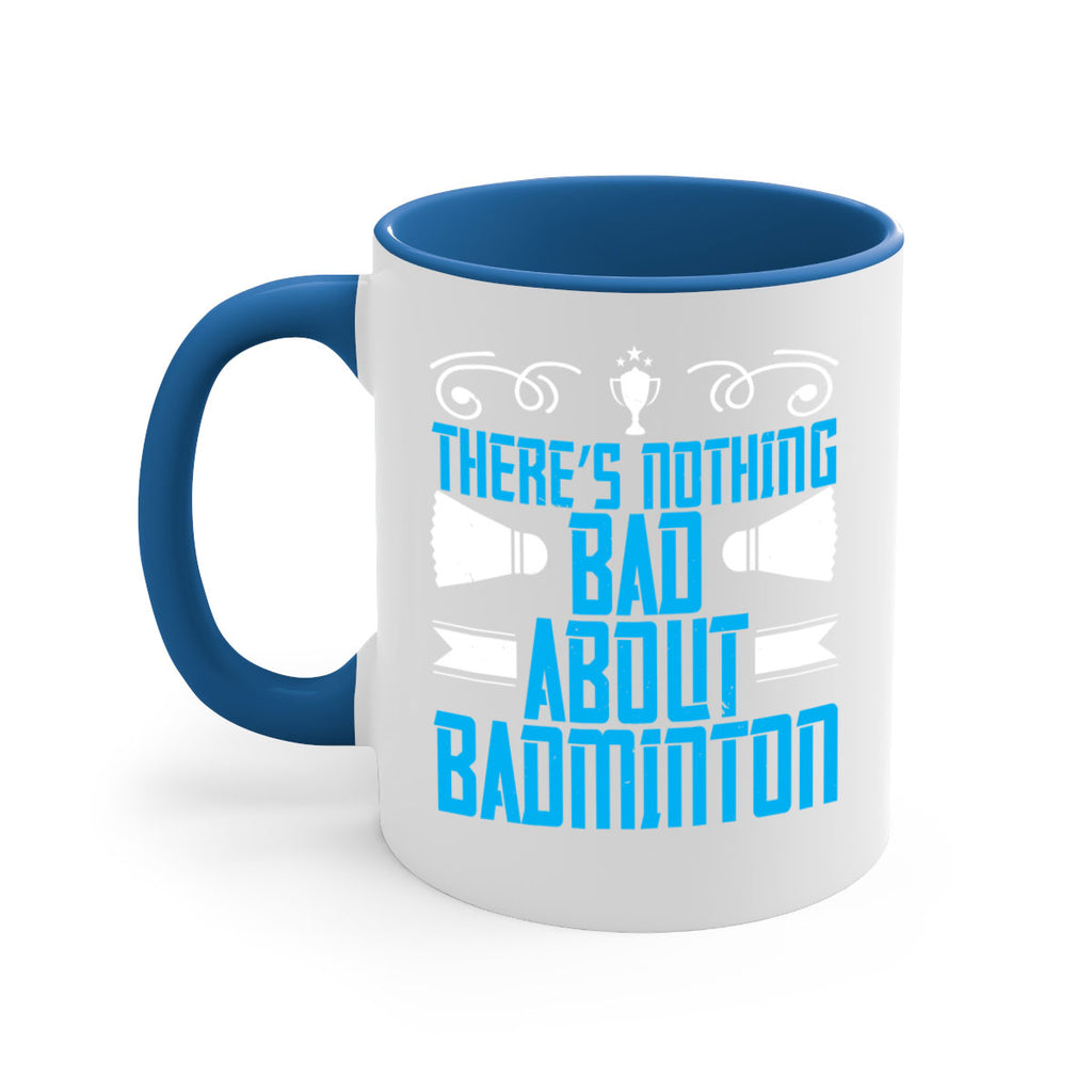 There’s nothing bad about Badminton 1812#- badminton-Mug / Coffee Cup