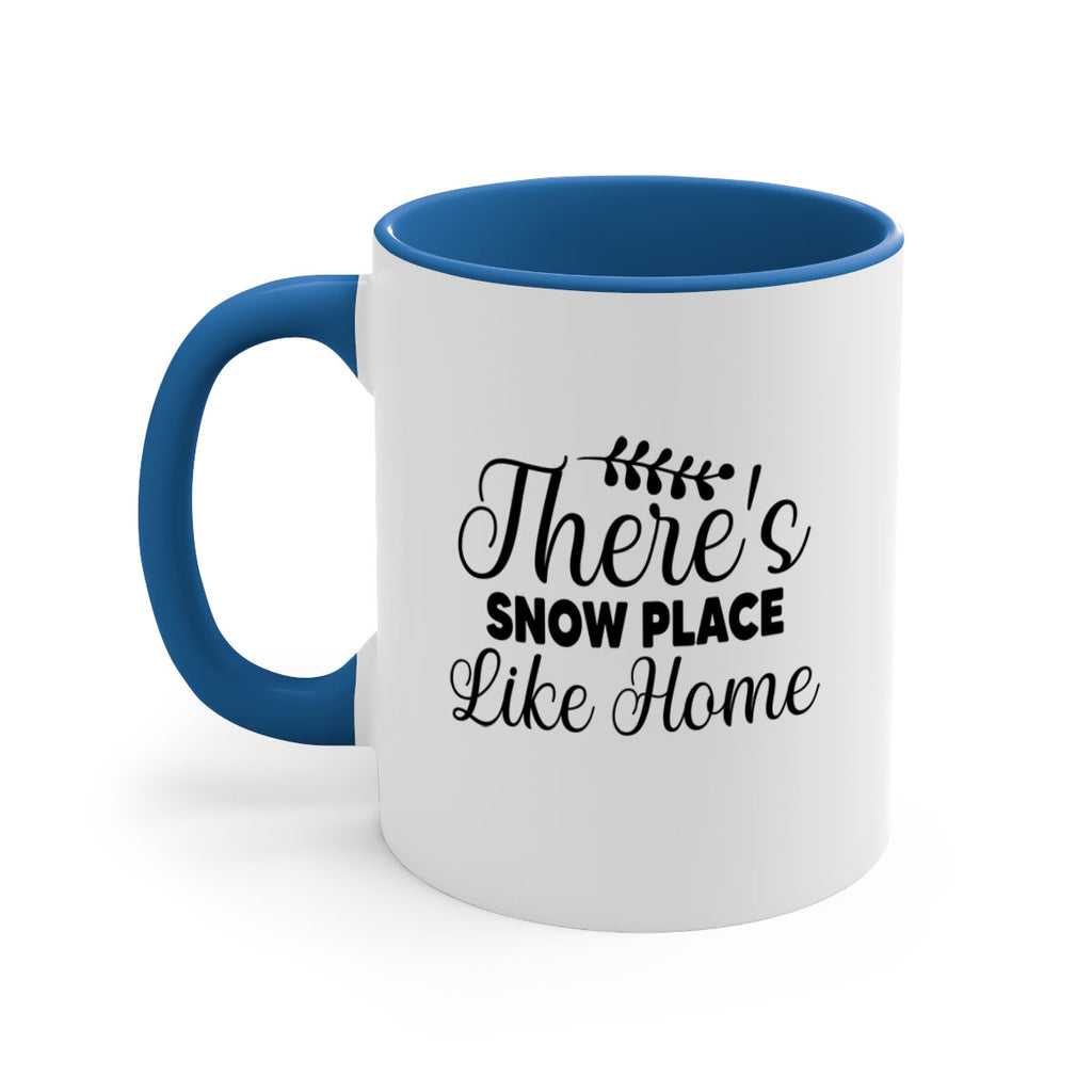 Theres Snow Place Like Home 405#- winter-Mug / Coffee Cup