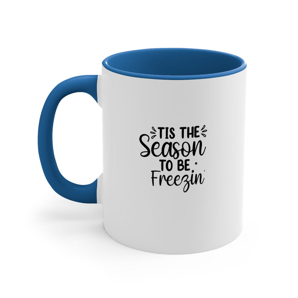 Tis The Season To Be Freezin 416#- winter-Mug / Coffee Cup