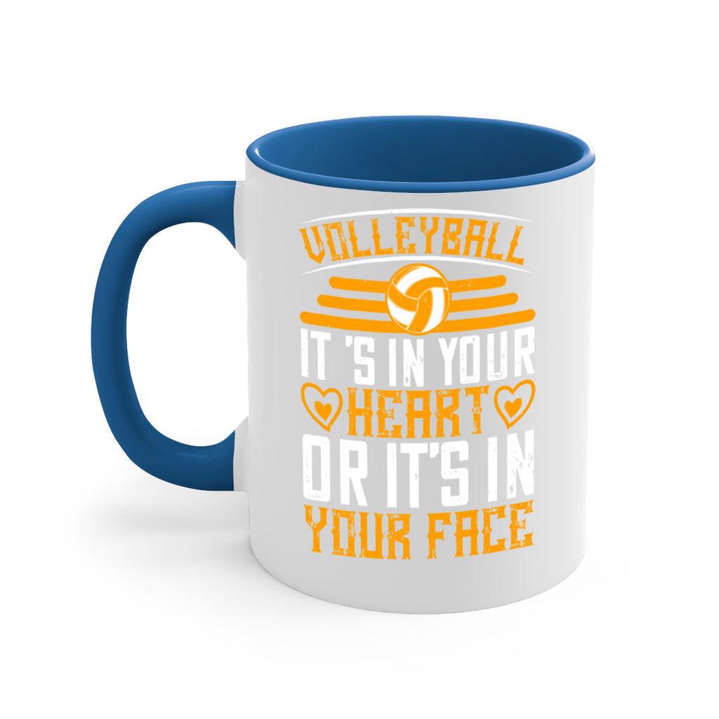 Volleyball it’s in your heart or it’s in your face Style 117#- volleyball-Mug / Coffee Cup