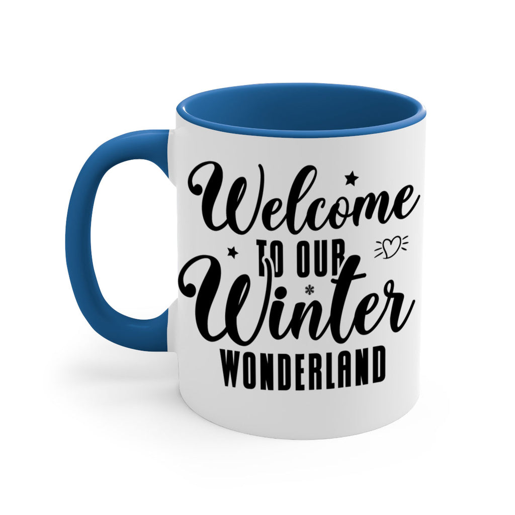 Welcome To Our Winter Wonderland470#- winter-Mug / Coffee Cup