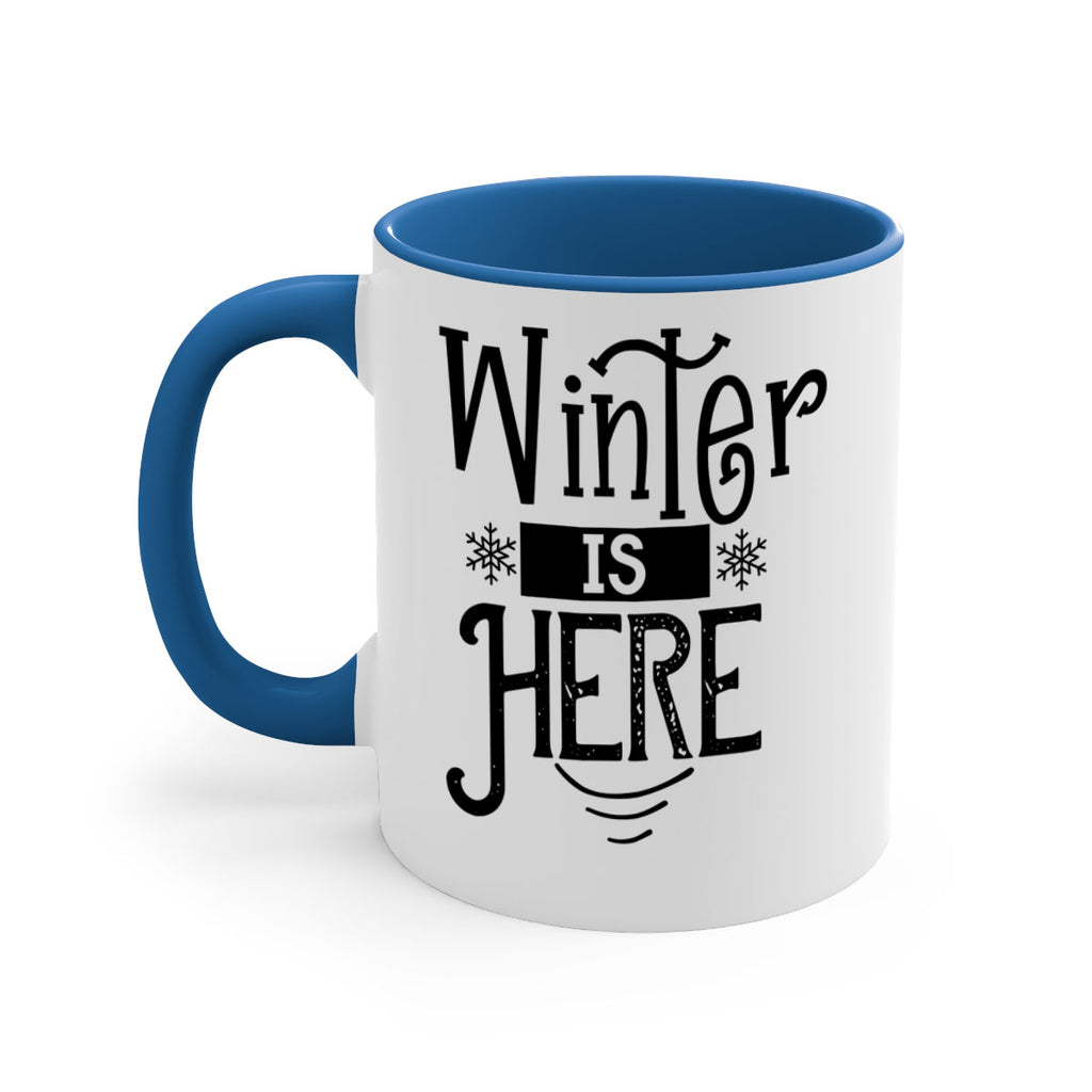 Winter is Here 502#- winter-Mug / Coffee Cup