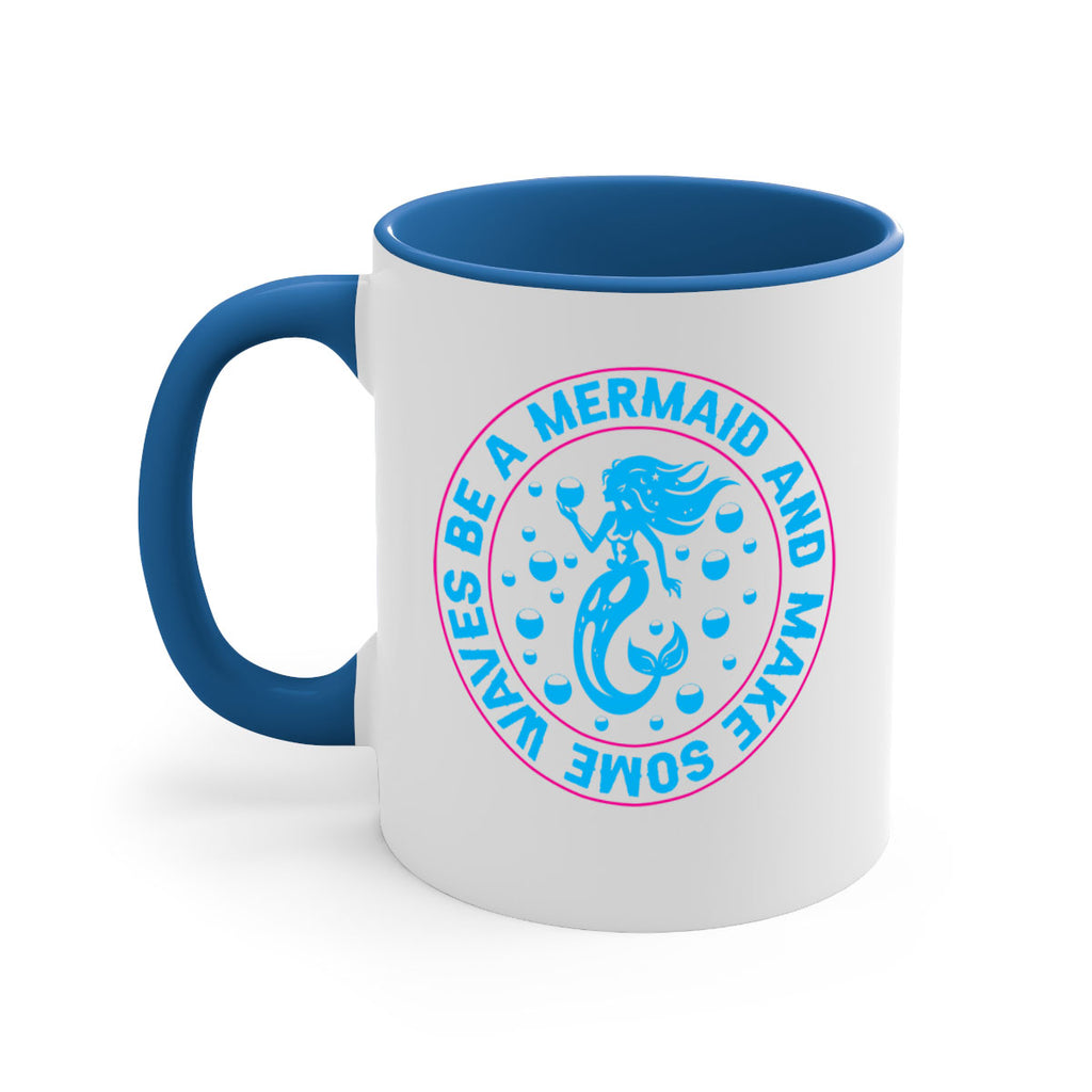 be a mermaid and make some waves 43#- mermaid-Mug / Coffee Cup