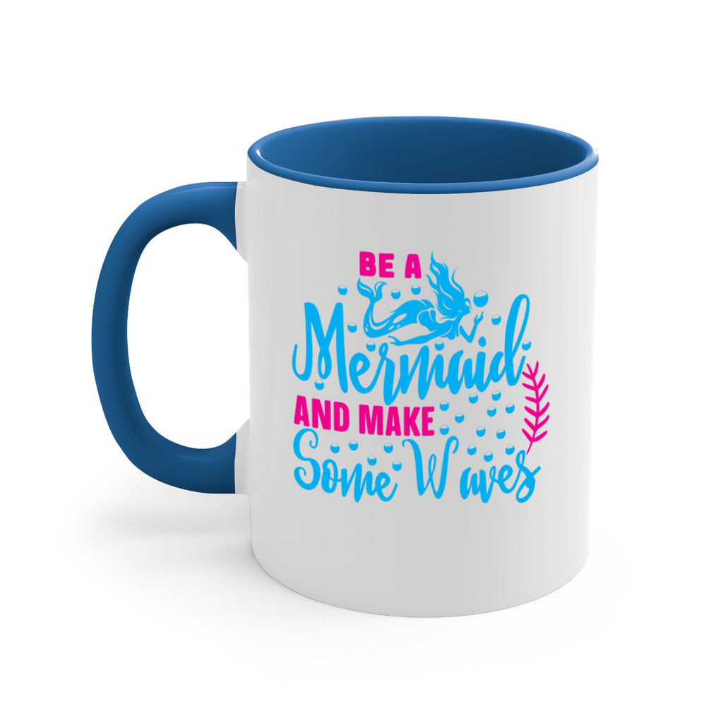 be a mermaid and make some waves 44#- mermaid-Mug / Coffee Cup