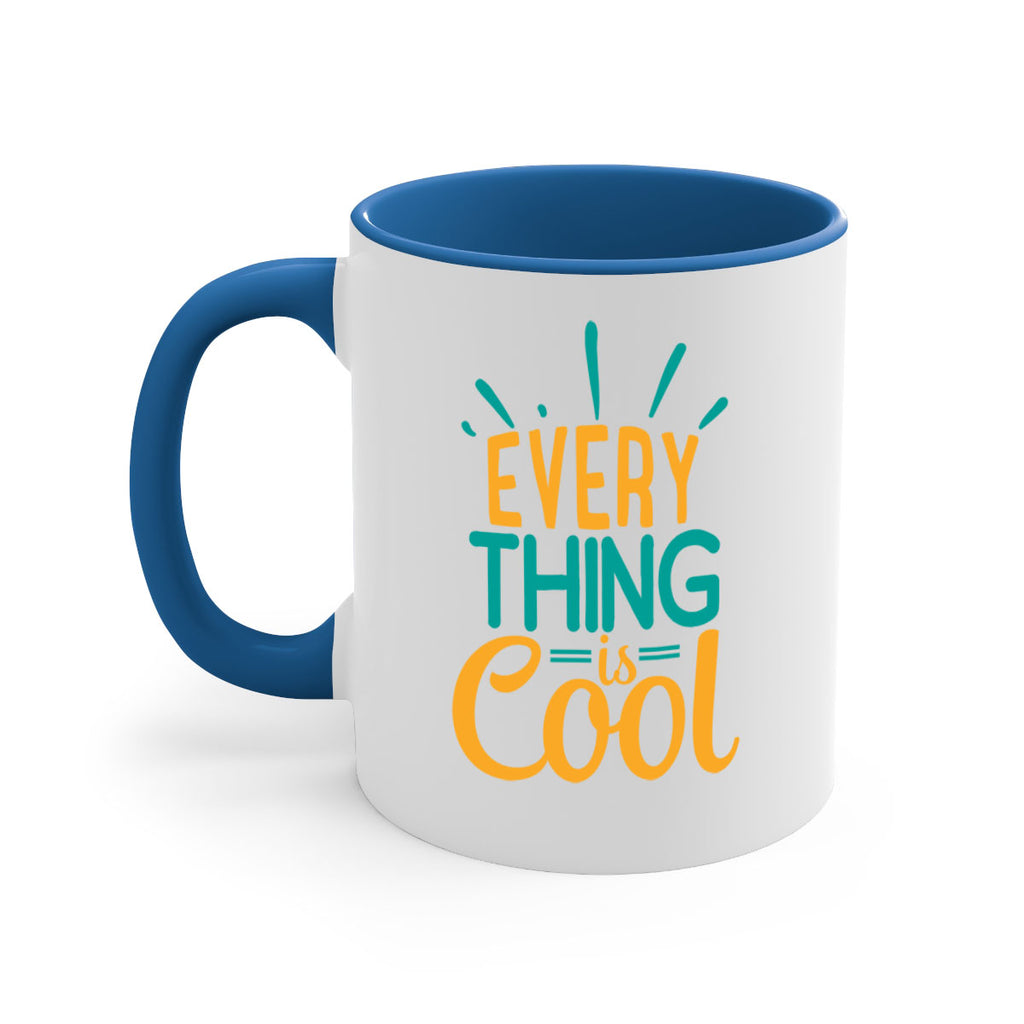 every thing is cool Style 105#- Summer-Mug / Coffee Cup