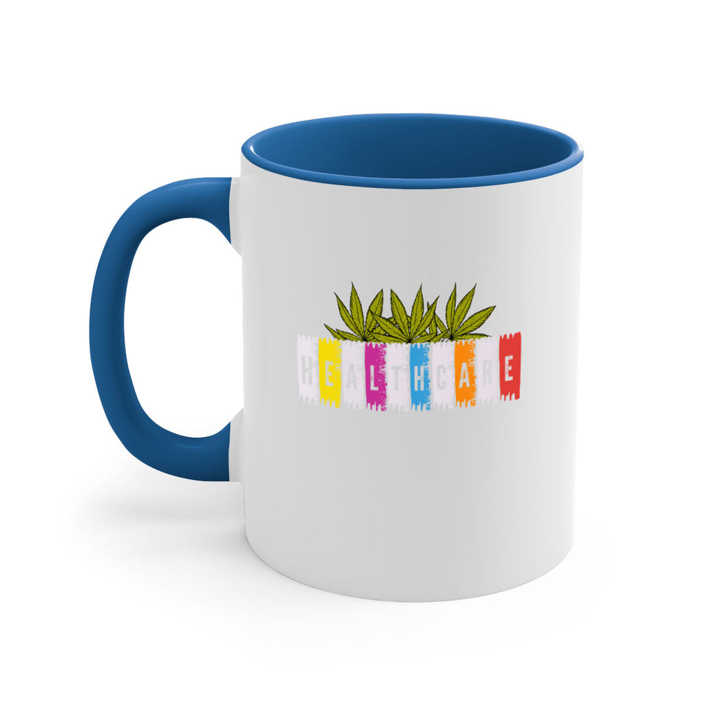 healthcare is marijuana 105#- marijuana-Mug / Coffee Cup