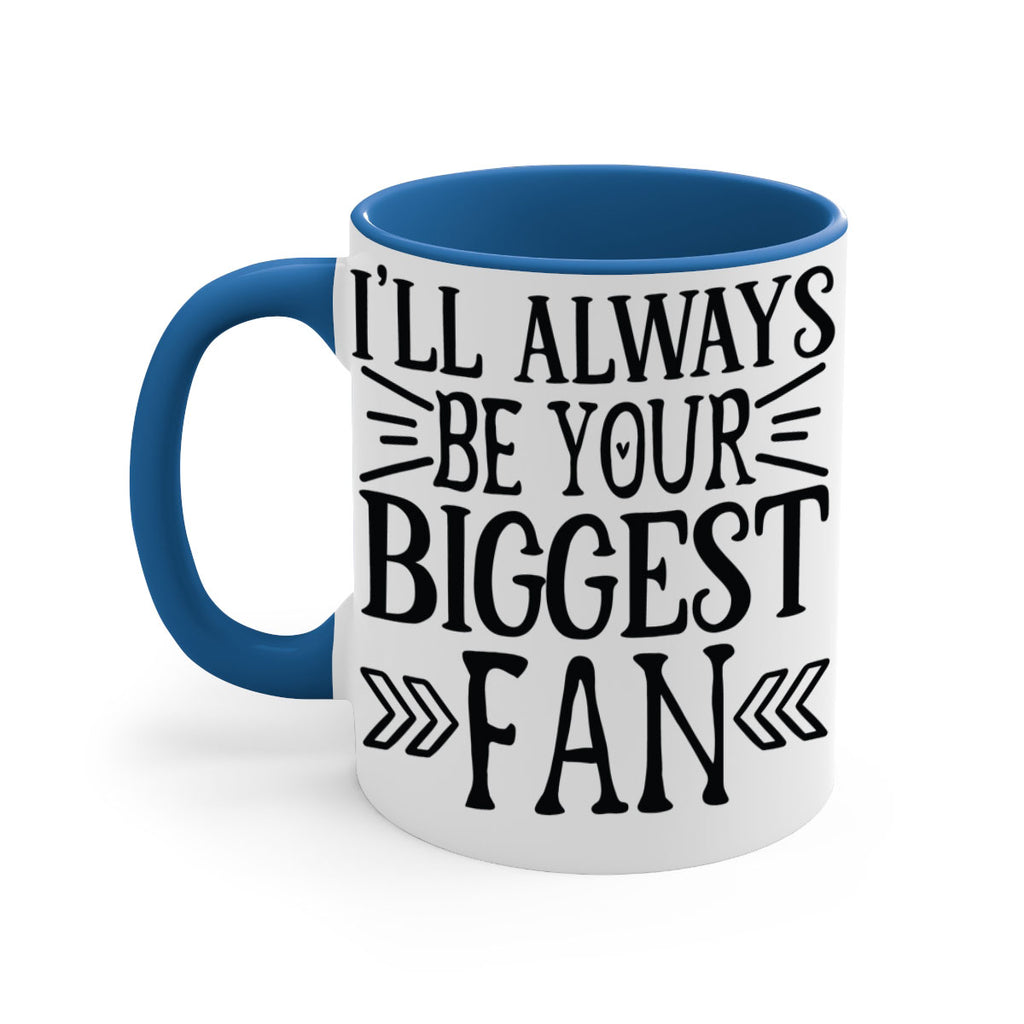 ill always be your biggest fan 1019#- tennis-Mug / Coffee Cup