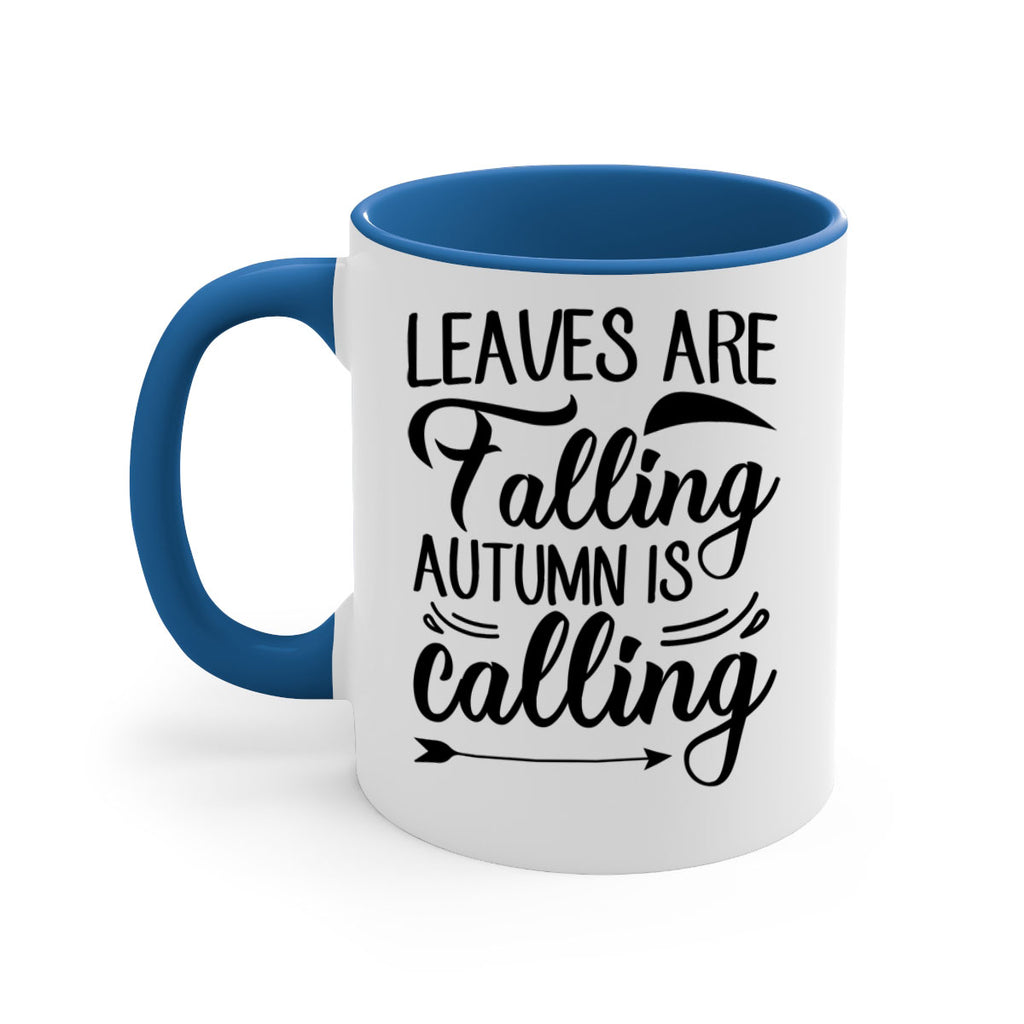 leaves are falling autumn is calling 388#- fall-Mug / Coffee Cup