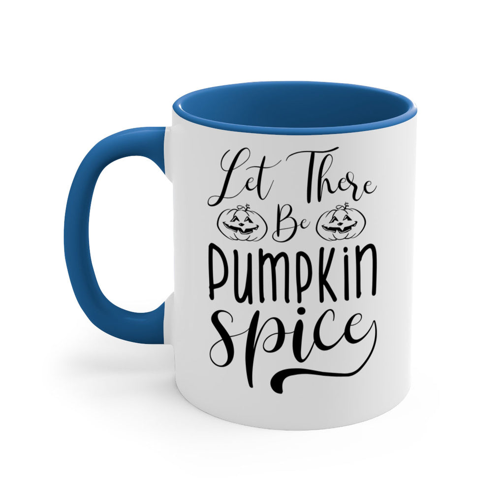 let there be pumpkin spice 400#- fall-Mug / Coffee Cup