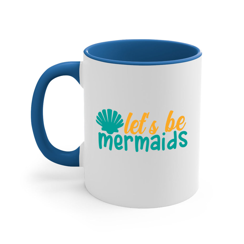 lets be mermaids Style 93#- Summer-Mug / Coffee Cup