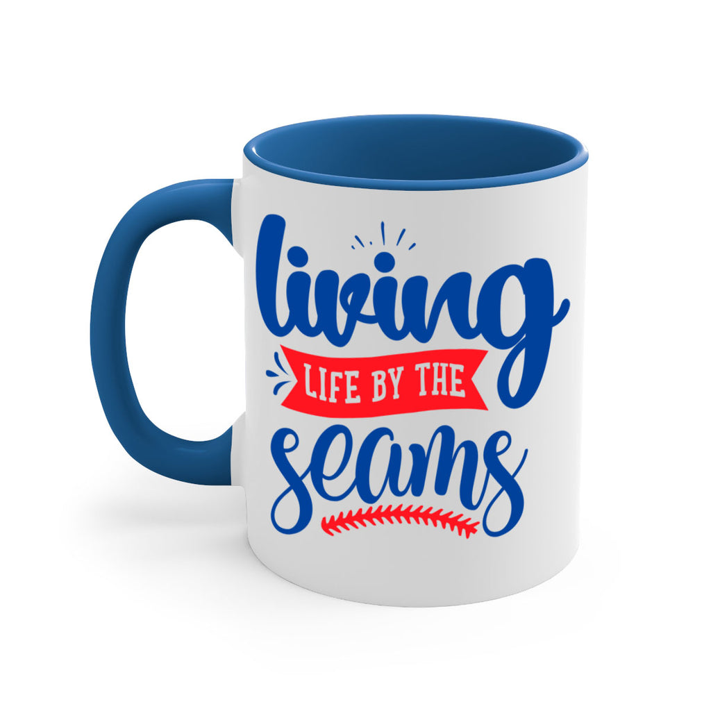 living life by the seams 2054#- baseball-Mug / Coffee Cup