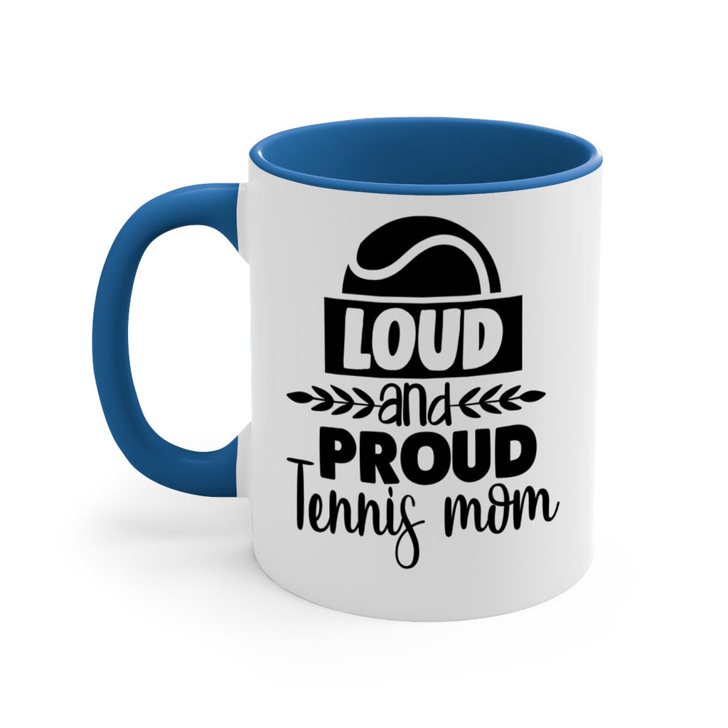 loud and proud tennis mom 761#- tennis-Mug / Coffee Cup