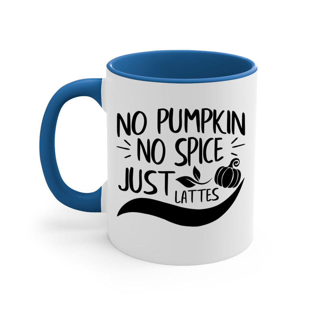 no pumpkin no spice just lattes 441#- fall-Mug / Coffee Cup