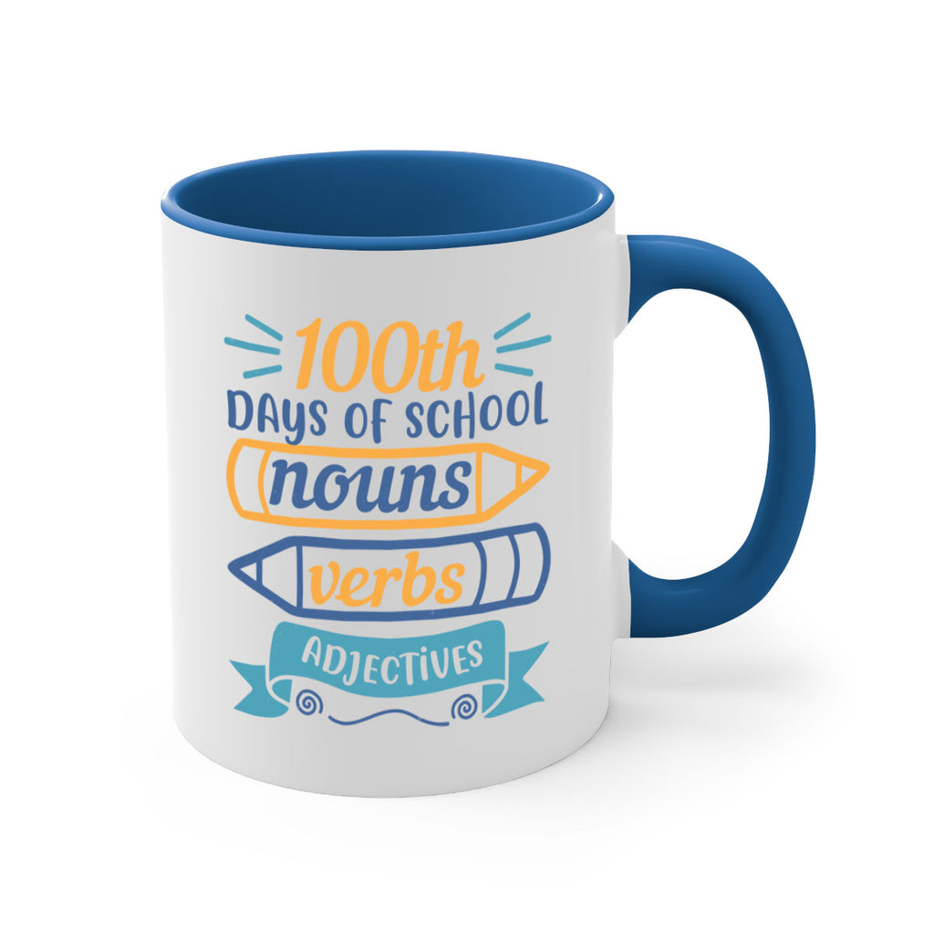 11 th days of school nound verbs adjevtives 40#- 100 days-Mug / Coffee Cup